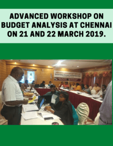 Read more about the article Advanced Workshop on Budget Analysis at Chennai on 21 and 22 March 2019.