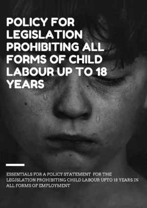 You are currently viewing Policy for legislation prohibiting all forms of child labour up to 18 years