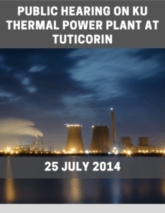 Read more about the article Public Hearing on KU Thermal Power Plant on 25 July 2014 at Tuticorin