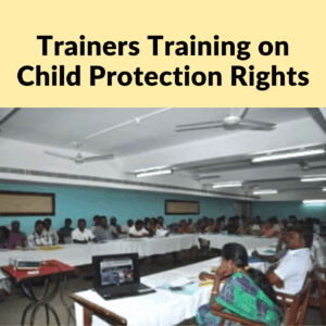 Read more about the article Trainers Training on Child Protection Rights
