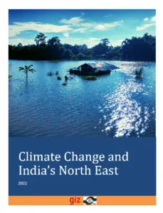 Read more about the article Climate Change and India’s North East 2021