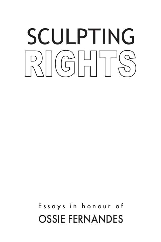 Read more about the article ‘Sculpting Rights: Essays in honour of Ossie Fernandes’